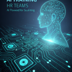Human Resources & AI: Practical Applications and Rollout Framework