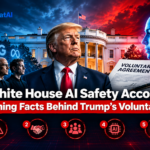White House AI Safety Accord: 5 Alarming Facts Behind Trump’s Voluntary Deal